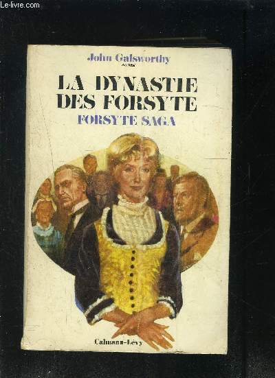 LA DYNASTIE DES FORSYTE- FORSYTE SAGA