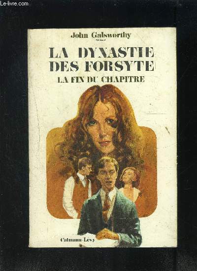 LA DYNASTIE DES FORSYTE- LA FIN DU CHAPITRE