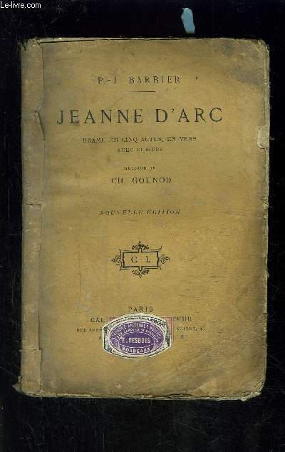 JEANNE D ARC- DRAME EN CINQ ACTES, EN VERS, AVEC CHOEURS