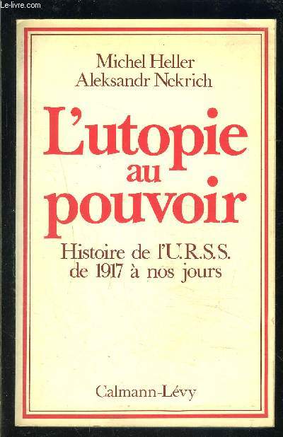 L UTOPIE AU POUVOIR- HISTOIRE DE L URSS DE 1917 A NOS JOURS