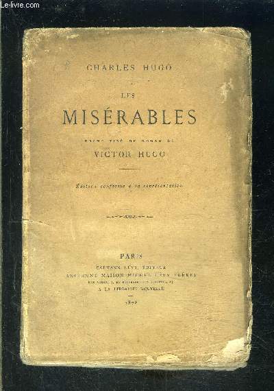 LES MISERABLES- FANTINE - Drame en cinq actes et douze tableaux, tir du roman de Victor Hugo
