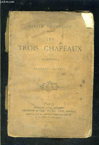 LES TROIS CHAPEAUX- COMEDIE