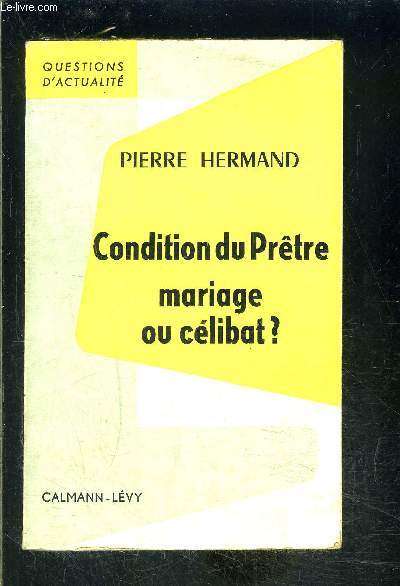 CONDITION DU PRETRE- MARIAGE OU CELIBAT?