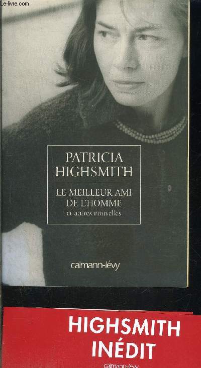 LE MEILLEUR AMI DE L HOMME ET AUTRES NOUVELLES - HIGHSMITH PATRICIA. - 2003 - Photo 1/1