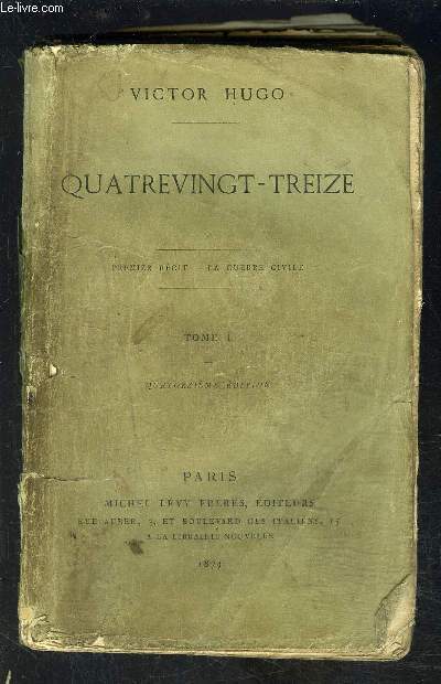 QUATREVINGT TREIZE- TOME 1- PREMIER RECIT LA GUERRE CIVILE- VENDU EN L ETAT