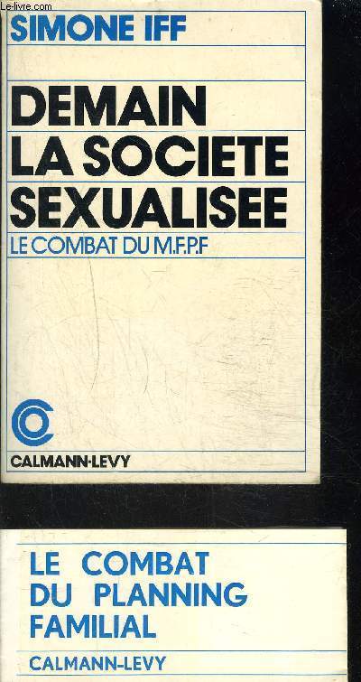 DEMAIN LA SOCIETE SEXUALISEE- LE COMBAT DU M.F.P.F.