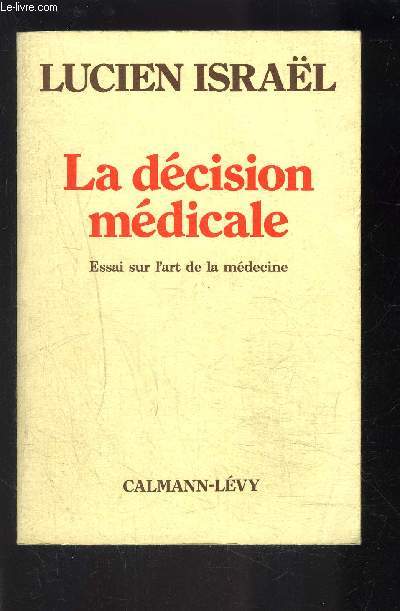 LA DECISION MEDICALE- ESSAI SUR L ART DE LA MEDECINE