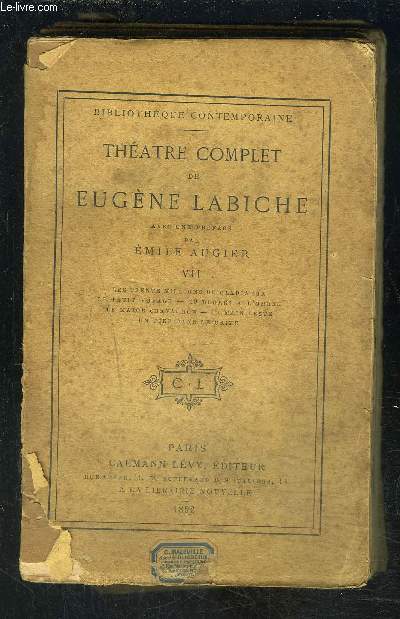 THEATRE COMPLET DE EUGENE LABICHE- TOME 7 EN 1 VOLUME- Tome 7 : Les trente millions de Gladiator- Le petit voyage- 29 dgrs  l'ombre- Le major Cravachon- La main leste- Un pied dans le crime- VENDU EN L ETAT