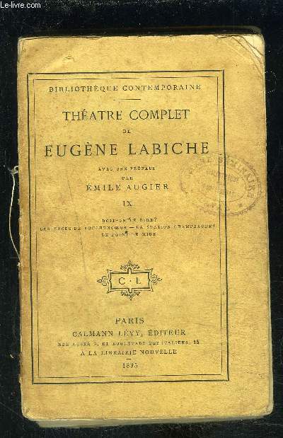 THEATRE COMPLET DE EUGENE LABICHE- TOME 9 EN 1 VOLUME- Tome 9 : Doit-on le dire?- Les noces de bouchencoeur- La station Champbaudet- Le point de mire- VENDU EN L ETAT