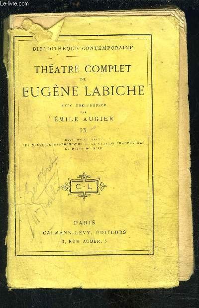 THEATRE COMPLET DE EUGENE LABICHE- TOME 9 EN 1 VOLUME- Tome 9 : Doit-on le dire?- Les noces de bouchencoeur- La station Champbaudet- Le point de mire