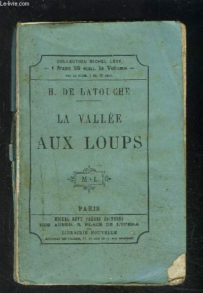 LA VALLEE AUX LOUPS - avec une tude de George Sand