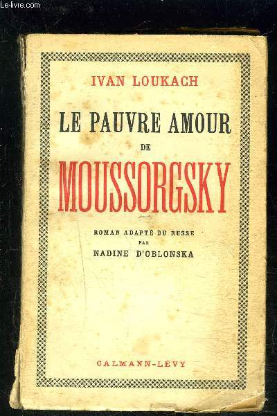 LE PAUVRE AMOUR DE MOUSSORGSKY