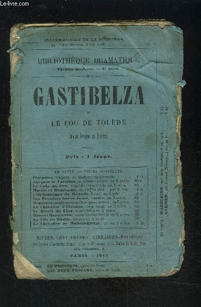 GASTIBELZA OU LE FOU DE TOLEDE- DRAME LYRIQUE EN TROIS ACTES