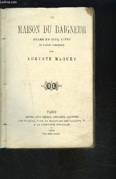 LA MAISON DU BAIGNEUR- DRAME EN CINQ ACTES ET DOUZE TABLEAUX