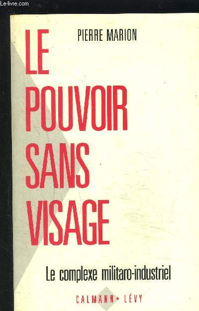 LE POUVOIR SANS VIAGE- LE COMPLEXE MILITARO INDUSTRIEL