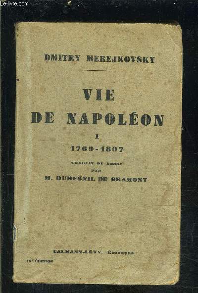 VIE DE NAPOLEON- TOME1 vendu seul- 1769-1807