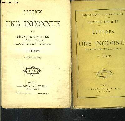 LETTRES A UNE INCONNUE- 2 TOMES EN 2 VOLUMES- prcdes d'une tude sur Mrime par H. Taine