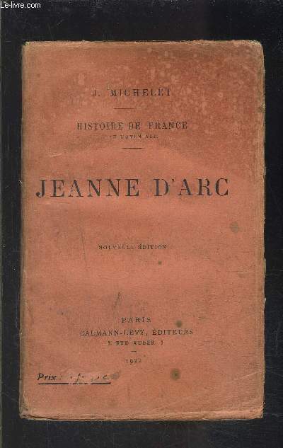 JEANNE D ARC- HISTOIRE DE FRANCE AU MOYEN AGE- TOME 6