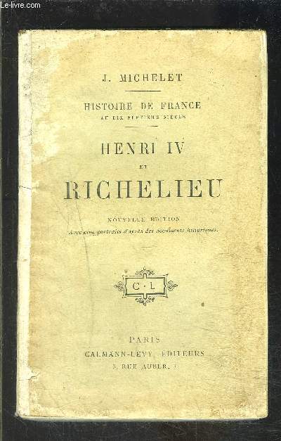 HENRI IV ET RICHELIEU- HISTOIRE DE FRANCE AUX 17e SIECLE