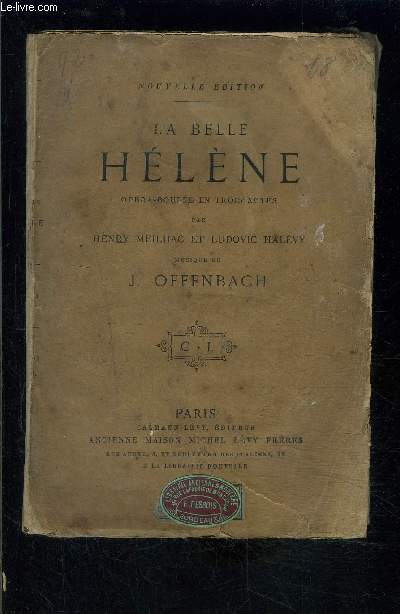 LE BELLE HELENE- OPERA BOUFFE EN TROIS ACTES