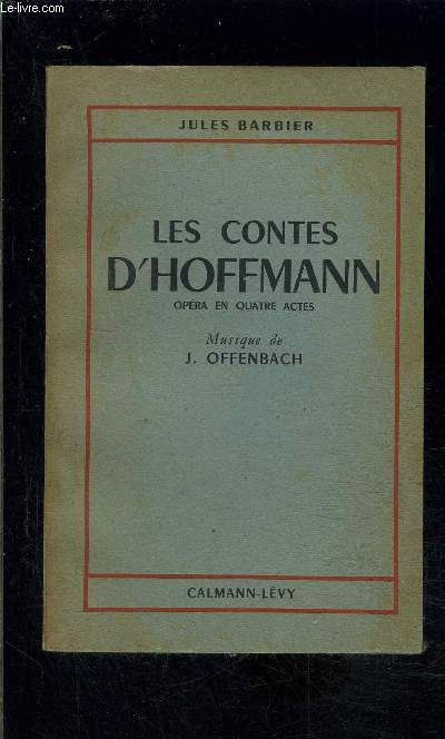 LES CONTES D HOFFMANN- OPERA EN QUATRE ACTES