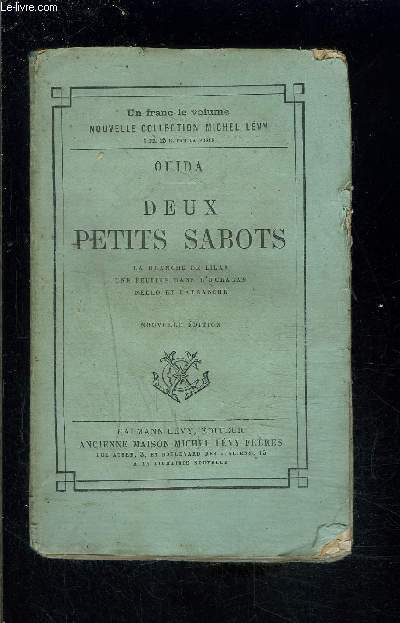 DEUX PETITS SABOTS / LA BRANCHE DE LILAS- UNE FEUILLE DANS L OURAGAN- NELLO ET PATRASCHE