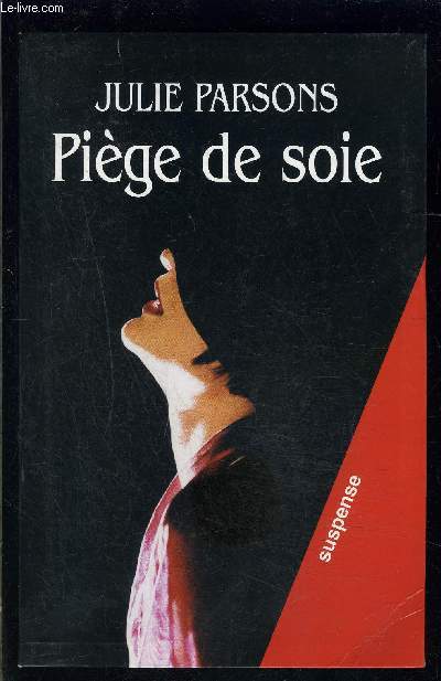 PIEGE DE SOIE