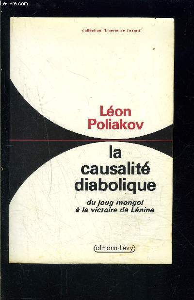 LA CAUSALITE DIABOLIQUE- TOME 2 (seul)- DU JOUG MONGOL A LA VICTOIRE DE LENINE- 1250-1920
