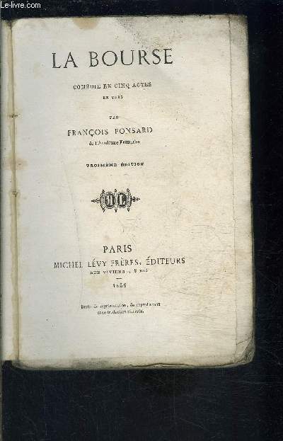 LA BOURSE- COMEDIE EN CINQ ACTES, EN VERS- VENDU EN L ETAT