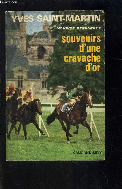 SOUVENIRS D UN CRAVACHE D OR