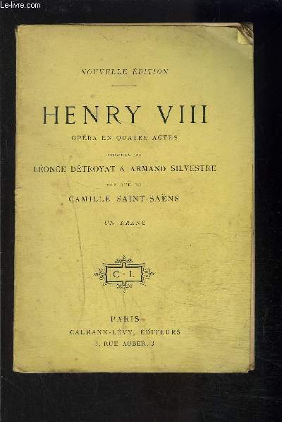 HENRY VIII- OPERA EN QUATRE ACTES ET CINQ TABLEAUX
