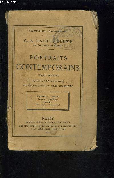 PORTRAITS CONTEMPORAINS- Tome 1. VENDU SEUL: Chateaubriand, Branger, Snancour, Le Mennais, Lamartine, Hugo, Sand