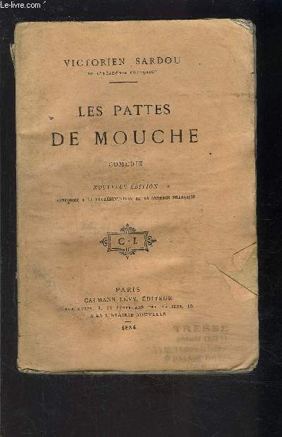 LES PATTES DE MOUCHE- COMEDIE EN TROIS ACTES