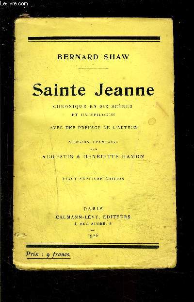SAINTE JEANNE- Chronique en six scnes et un pilogue avec une prface de l'auteur