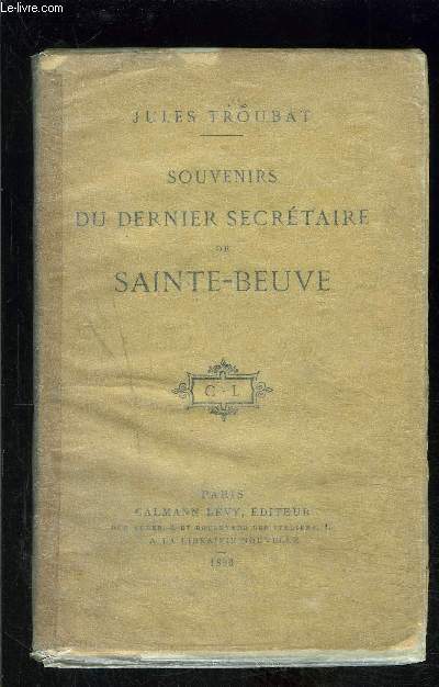 SOUVENIRS DU DERNIER SECRETAIRE DE SAINTE BEUVE