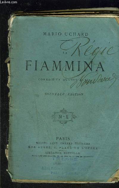 LA FIAMMINA- COMEDIE EN QUATRE ACTES / VENDU EN L ETAT