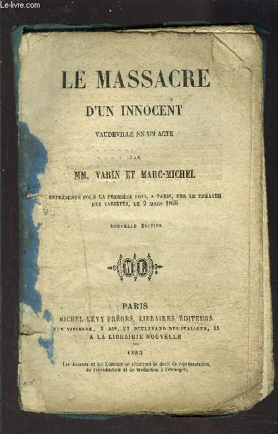 LE MASSACRE D UN INNOCENT- VAUDEVILLE EN UN ACTE / VENDU EN L ETAT