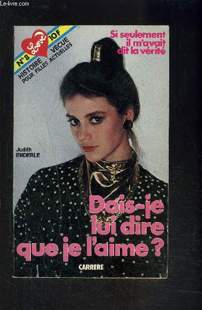 DOIS JE LUI DIRE QUE JE L AIME?- SERIE LOVE N8