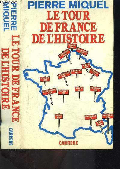 LE TOUR DE FRANCE DE L HISTOIRE