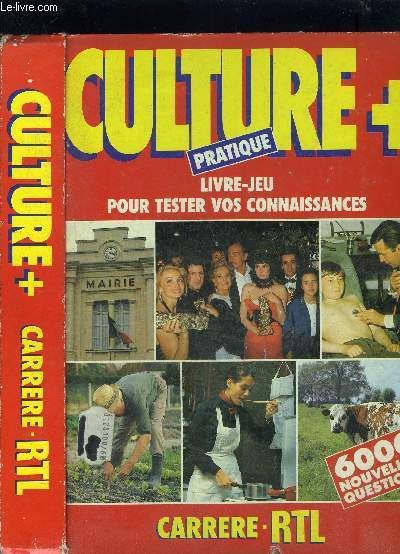 CULTURE + / LIVRE JEU POUR TESTER VOS CONNAISSANCES- 6000 NOUVELLES QUESTIONS