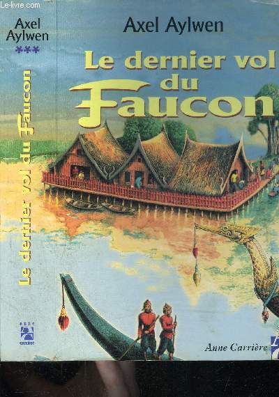 LE DERNIER VOL DU FAUCON TOME 3 - vendu seul