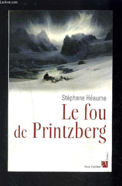 LE FOU DE PRINTZBERG