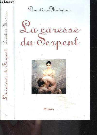 LA CARESSE DU SERPENT