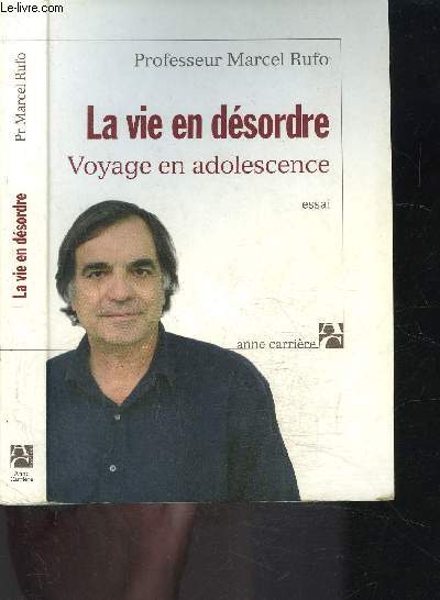 LA VIE EN DESORDRE - VOYAGE EN ADOLESCENCE