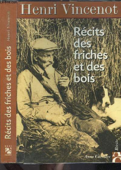 RECITS DES FRICHES ET DES BOIS- Indits 1930-1942