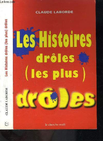 LES HISTOIRES DROLES (LES PLUS)