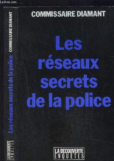 LES RESEAUX SECRETS DE LA POLICE