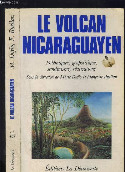 LE VOLCAN NICARAGUAYEN- POLEMIQUES, GEOPOLITIQUE, SANDINISME, REALISATIONS