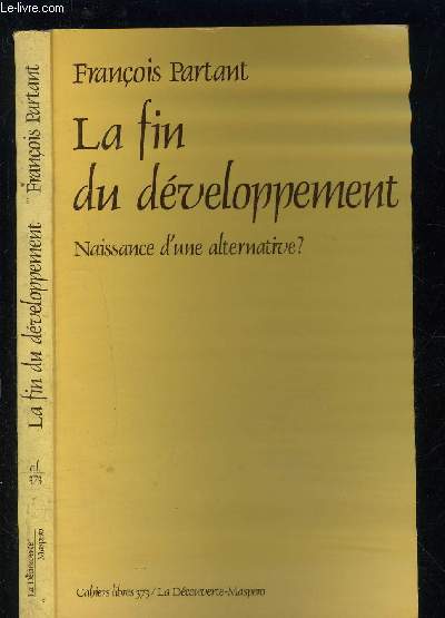 LA FIN DU DEVELOPPEMENT- NAISSANCE D UNE ALTERNATIVE?