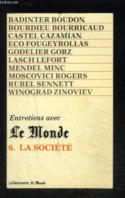 ENTRETIENS AVEC LE MONDE- 6. LA SOCIETE